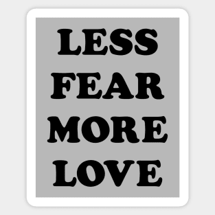 More Love Less Hate Sticker